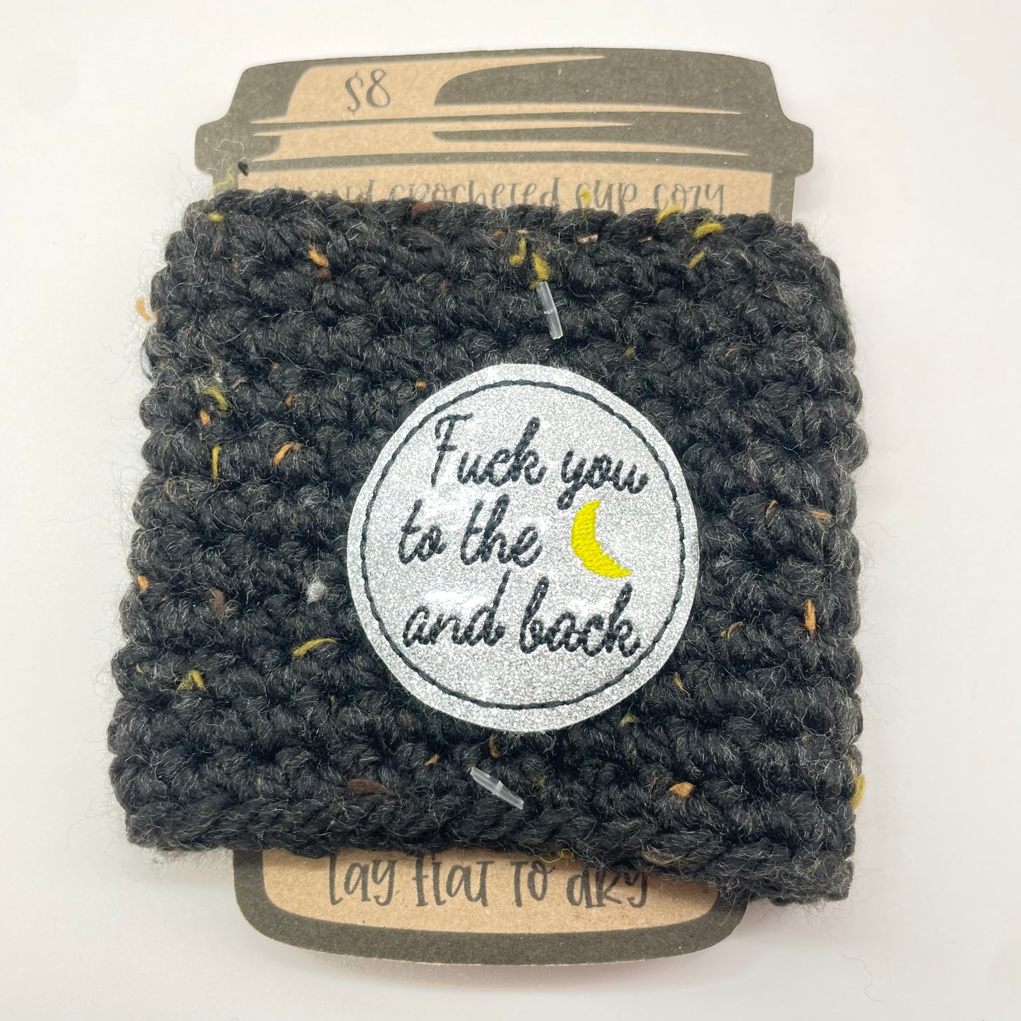 F*ck You to the Moon and Back Crocheted Cup Cozy