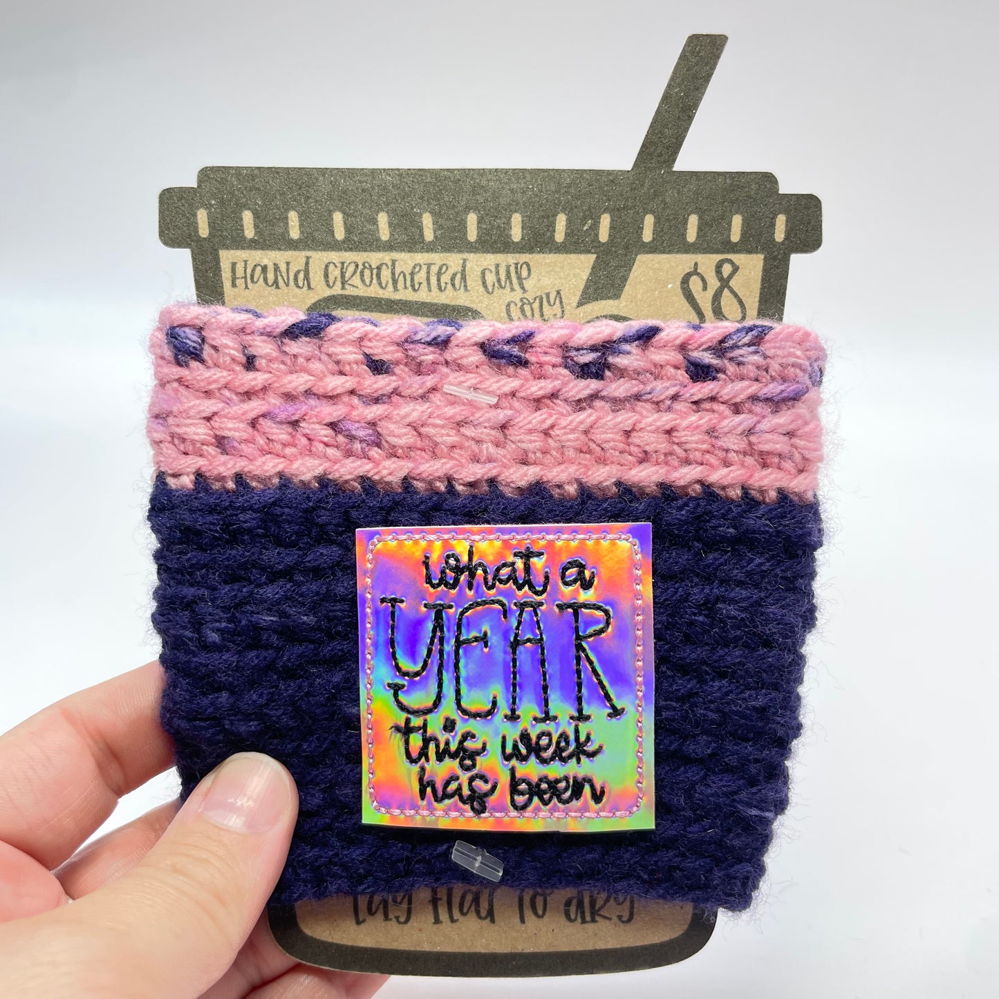 What a Year This Week Has Been Crocheted Cup Cozy