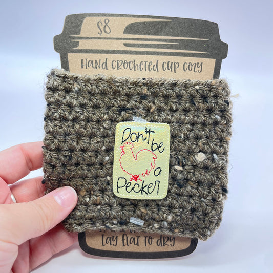 Don't Be a Pecker Crocheted Cup Cozy