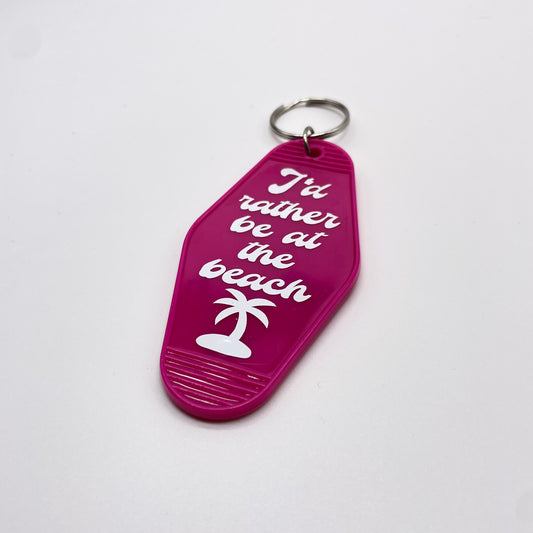 I'd Rather Be at the Beach Hotel Keychain