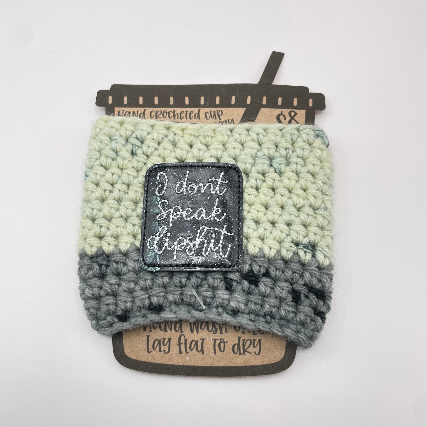 I Don't Speak Dipshit Crocheted Cup Cozy