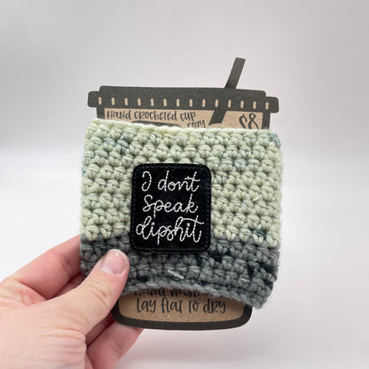 I Don't Speak Dipshit Crocheted Cup Cozy